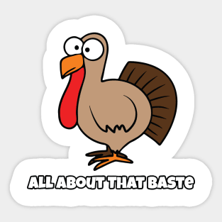 All About That Baste  Give your design a name! Sticker